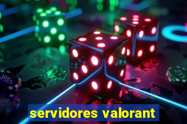 servidores valorant